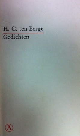 Gedichten - H. C. Ten Berge Gedichten - H. C. Ten Berge