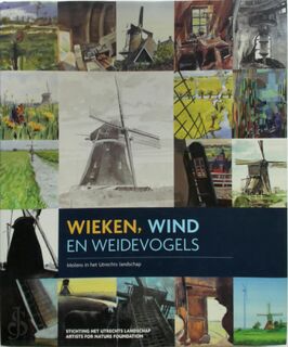 Wieken, wind en weidevogels - Hendrike Geessink, Jaap Verschoor (ISBN 9789081050913)