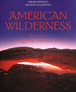American Wilderness - David Muench, Bernadette Gilbertas (ISBN 9782845760110)