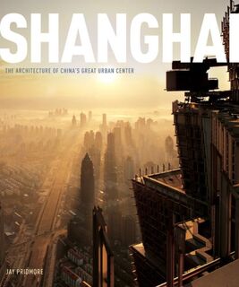 Shanghai - Jay Pridmore (ISBN 9780810994065)