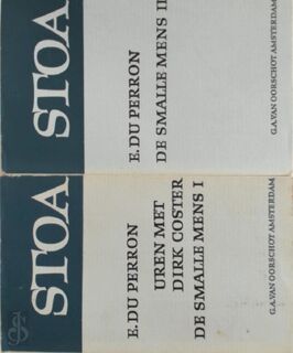 Uren met Dirk Coster / De smalle mens I & II - E. du Perron