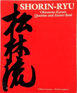 Shorin-Ryu: Okinawan Karate Question and Answer Book - William Cummins, Robert Scaglione (ISBN 9780804814263)