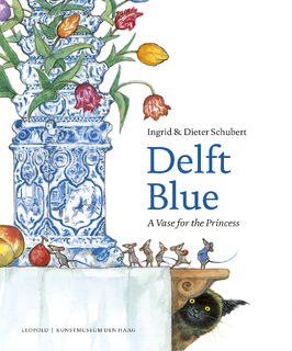 Delft Blue - Ingrid Schubert, Dieter Schubert (ISBN 9789025874636)