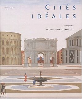 Cités idéales - Ruth Eaton (ISBN 9789061534747)