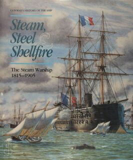 Steam, Steel & Shellfire - Robert Gardiner, Andrew Lambert (ISBN 9780851776088)