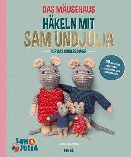 Das Mäusehaus - Häkeln mit Sam & Julia - Karina Schaapman, Kimberley Zwaans (ISBN 9783966648820)