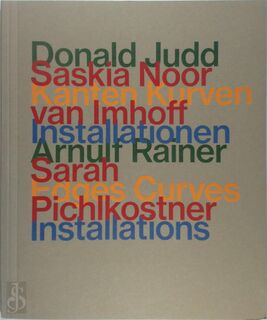 Kanten Installationen Kurven = Edges Installations Curves - Rudi Fuchs (ISBN 9783950476903)