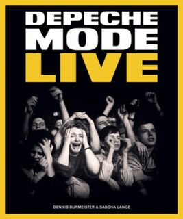 Depeche Mode: Live - Dennis Burmeister, Sascha Lange (ISBN 9781636141862)