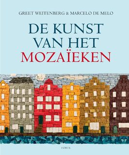 De kunst van het mozaieken - Greet Weitenberg (ISBN 9789058777393)