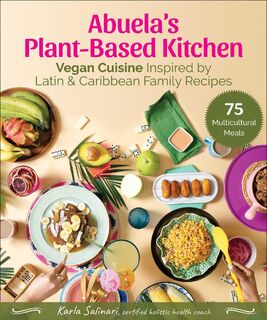 Abuela's Plant-Based Kitchen - Karla Salinari (ISBN 9781510772717)