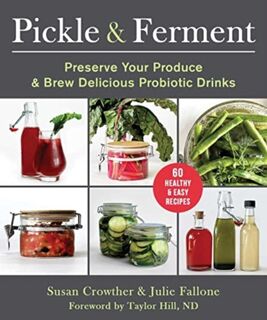 Pickle & Ferment - Susan Crowther, Julie Fallone (ISBN 9781510775756)