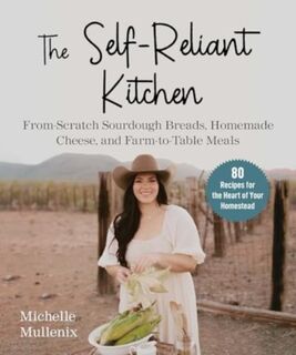 The Self-Reliant Kitchen - Michelle Mullennix (ISBN 9781510778115)