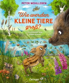 Wie werden kleine Tiere groß? - Peter Wohlleben (ISBN 9783751203999)