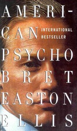 American Psycho - Brett Easton Ellis American Psycho - Brett Easton Ellis