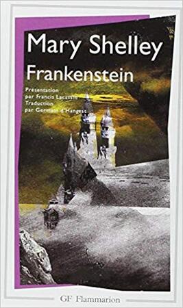 Frankenstein ou le promethee moderne - Mary Shelley Frankenstein ou le promethee moderne - Mary Shelley