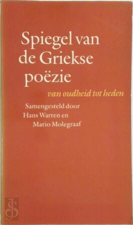 Spiegel Griekse poëzie van oudheid tot heden - Hans Warren, Mario Molegraaf