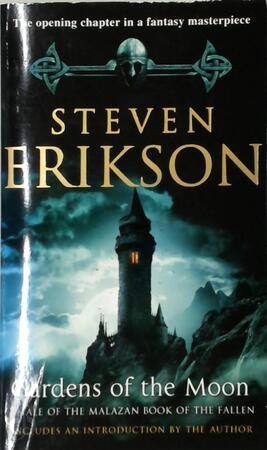 Gardens of the Moon - Steven Erikson Gardens of the Moon - Steven Erikson