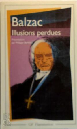 Illusions Perdues - Honoré de Balzac Illusions Perdues - Honoré de Balzac