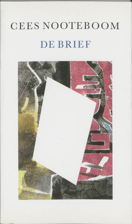 De brief - Cees Nooteboom, W. van Malsen De brief - Cees Nooteboom, W. van Malsen