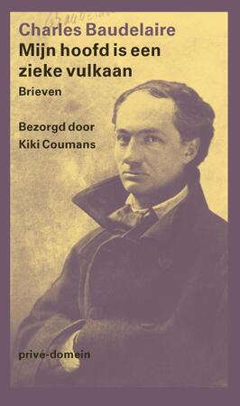 Mijn hoofd is een zieke vulkaan - Charles Baudelaire Mijn hoofd is een zieke vulkaan - Charles Baudelaire