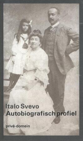 Autobiografisch profiel - Italo Svevo Autobiografisch profiel - Italo Svevo