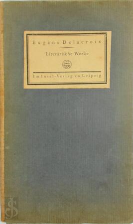 Literarische Werke - Eugène Delacroix