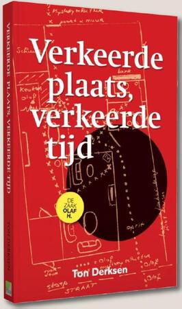 Verkeerde plaats, verkeerde tijd - Ton Derksen Verkeerde plaats, verkeerde tijd - Ton Derksen
