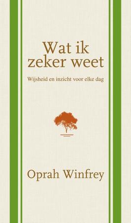 Wat ik zeker weet - Oprah Winfrey Wat ik zeker weet - Oprah Winfrey