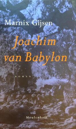 Het boek van Joachim van Babylon - Marnix Gijsen Het boek van Joachim van Babylon - Marnix Gijsen