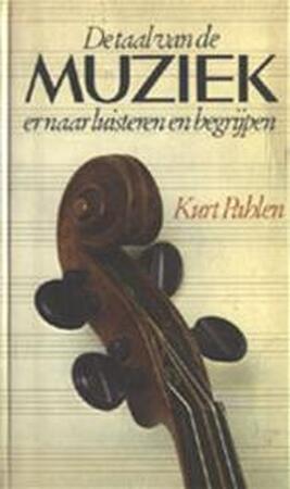 De taal van de muziek - Kurt Pahlen De taal van de muziek - Kurt Pahlen