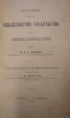 Handleiding voor de Vergelijkende Volkenkunde van Nederlandsch-Indië - Dr. G.A. Wilken, C.M. Pleyte Handleiding voor de Vergelijkende Volkenkunde van Nederlandsch-Indië - Dr. G.A. Wilken, C.M. Pleyte