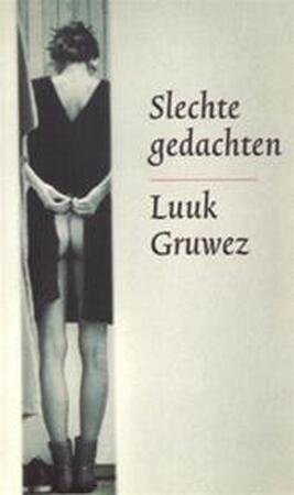 Slechte gedachten - L. Gruwez