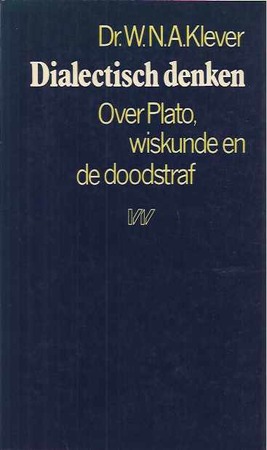 Dialectisch denken - W. N. A. Klever Dialectisch denken - W. N. A. Klever