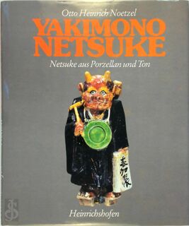 Yakimono-Netsuke - Otto Heinrich Noetzel (ISBN 9783795903572)