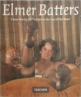 Elmer Batters: From the tip of the toes to the top of the hose - Elmer Batters (ISBN 9783822879887)