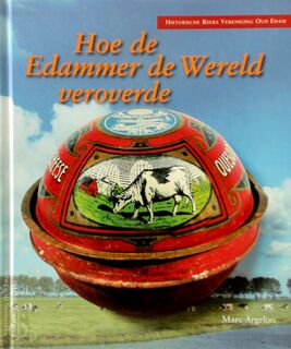 Hoe de edammer de wereld veroverde - Marc Argeloo (ISBN 9789080589704)