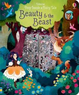 Peep Inside a Fairy Tale Beauty and the Beast - Anna Milbourne (ISBN 9781474920544)