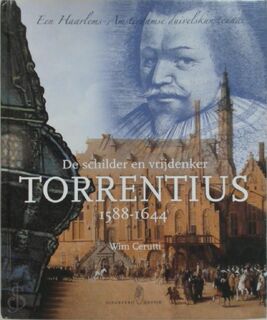 Een Haarlems-Amsterdamse duivelskunstenaar. De schilder en vrijdenker Johannes Torrentius (1588-1644) - Wim Cerutti (ISBN 9789491936012)