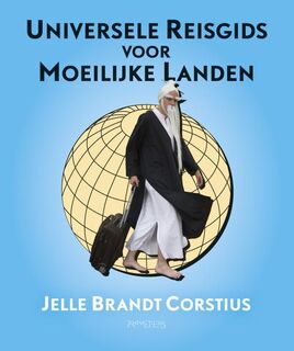 Universele Reisgids voor Moeilijke Landen - Jelle Brandt Corstius (ISBN 9789044628623)