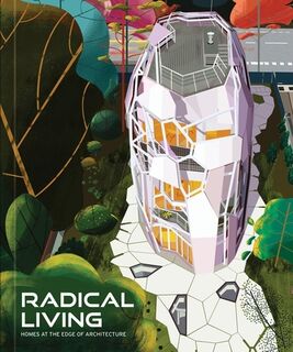 Radical Living - The Images Publishing Group (ISBN 9781864708646)
