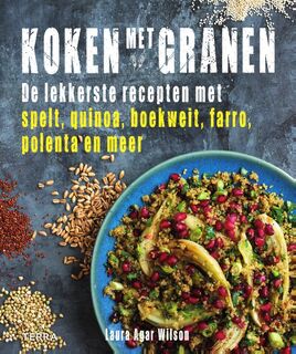 Koken met granen - Laura Agar Wilson (ISBN 9789089896643)