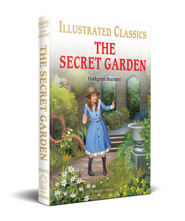 The Secret Garden : Illustrated Children Classics English Novel with Review Questions (Hardback) - Frances Hodgson Burnett (ISBN 9789354403392)