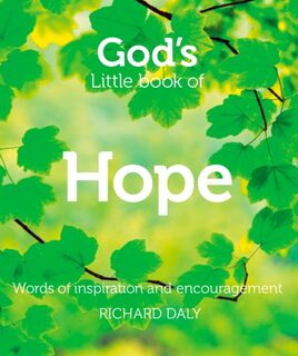 God’s Little Book of Hope - Richard Daly (ISBN 9780007528356)