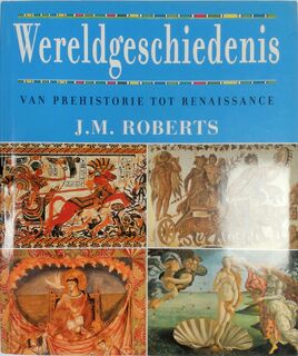 Wereldgeschiedenis - J.M. Roberts (ISBN 9789058973658)