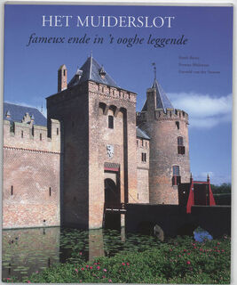 Het Muiderslot - fameux ende in 't ooghe leggende - Henk Boers, Yvonne Molenaar, Gerrold van Der Stroom (ISBN 9789040088957)