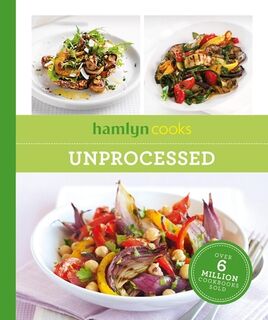 Hamlyn Cooks: Unprocessed - Hamlyn (ISBN 9780600639435)