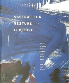 Abstraction, Gesture, Ecriture - Yve-Alain Bois (ISBN 9783908247999)