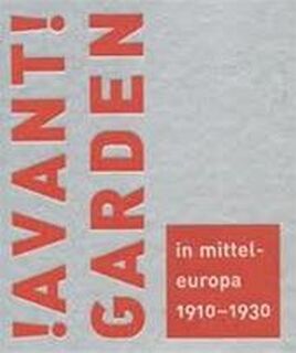 Avantgarden! in Mitteleuropa 1910-1930 - Timothy O. Benson, Monika Krol (ISBN 9783363007817)
