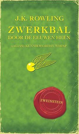 Zwerkbal Door de Eeuwen Heen - J.K. Rowling, Kennilworthy Whisp Zwerkbal Door de Eeuwen Heen - J.K. Rowling, Kennilworthy Whisp