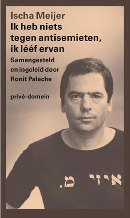 Ik heb niets tegen antisemieten, ik lééf ervan - Ischa Meijer Ik heb niets tegen antisemieten, ik lééf ervan - Ischa Meijer